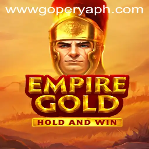 EmpireGold: Mastering the Game in the GoPerya Era