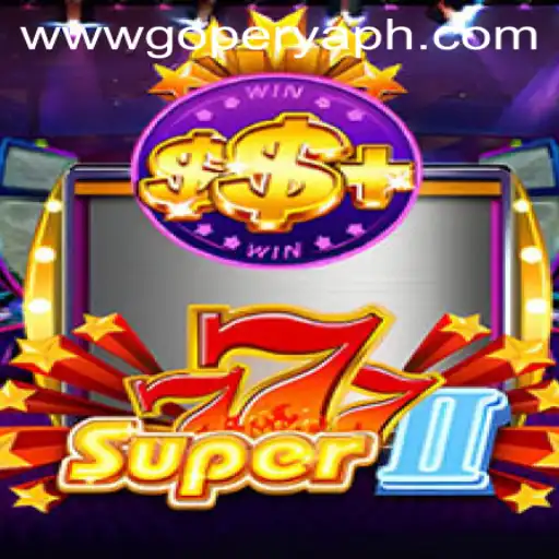 Explore the Thrilling World of Super777II on GoPerya Website