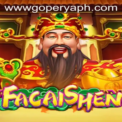 Exploring FaCaiShen: The Ultimate Guide to Playing on the GoPerya Platform